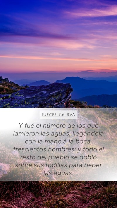 Jueces 7:6 RVA Mobile Phone Wallpaper - Y fué el número de los que lamieron las aguas, - Mobile Bible Verse Wallpaper