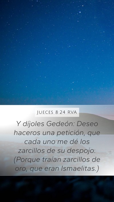 Jueces 8:24 RVA Mobile Phone Wallpaper - Y díjoles Gedeón: Deseo haceros una petición, - Mobile Bible Verse Wallpaper
