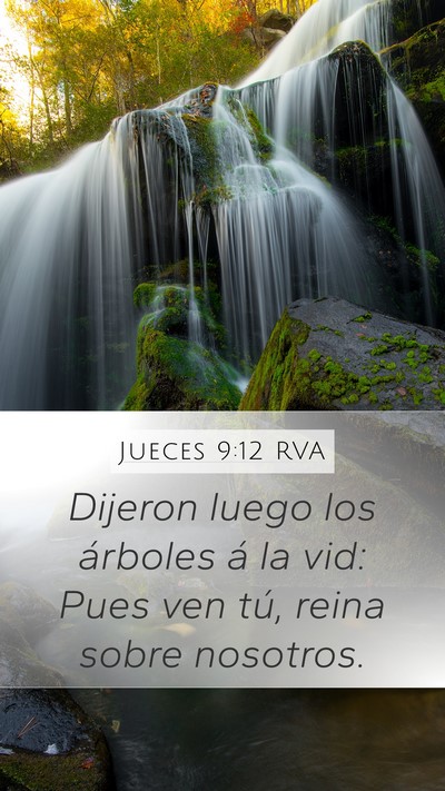 Jueces 9:12 RVA Mobile Phone Wallpaper - Dijeron luego los árboles á la vid: Pues ven - Mobile Bible Verse Wallpaper