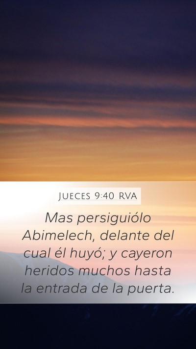 Jueces 9:40 RVA Mobile Phone Wallpaper - Mas persiguiólo Abimelech, delante del cual él - Mobile Bible Verse Wallpaper