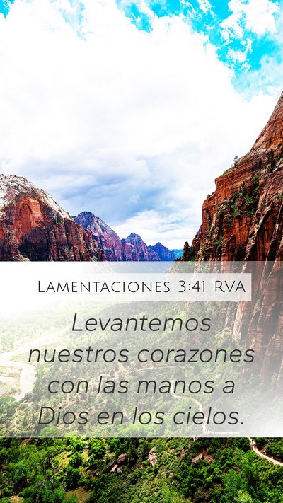 Lamentaciones 3:41 RVA Mobile Phone Wallpaper - Levantemos nuestros corazones con las manos a - Mobile Bible Verse Wallpaper