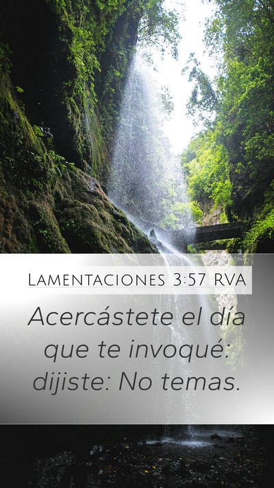 Lamentaciones 3:57 RVA Mobile Phone Wallpaper - Acercástete el día que te invoqué: dijiste: No - Mobile Bible Verse Wallpaper