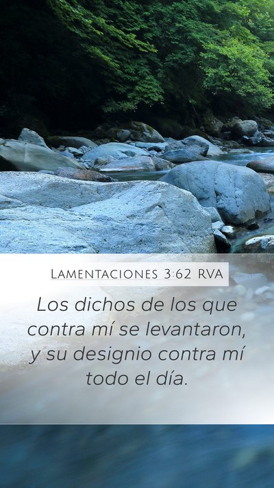 Lamentaciones 3:62 RVA Mobile Phone Wallpaper - Los dichos de los que contra mí se levantaron, y - Mobile Bible Verse Wallpaper