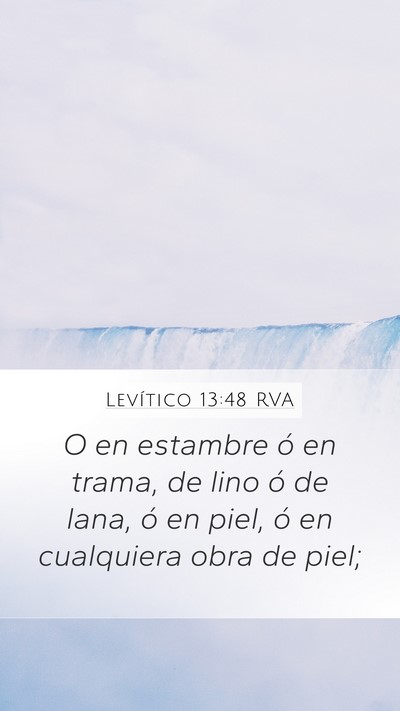 Levítico 13:48 RVA Mobile Phone Wallpaper - O en estambre ó en trama, de lino ó de lana, ó - Mobile Bible Verse Wallpaper