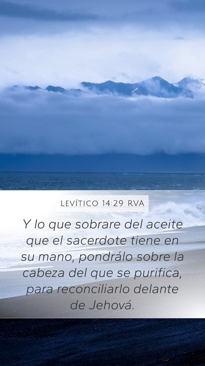 Levítico 14:29 RVA Mobile Phone Wallpaper - Y lo que sobrare del aceite que el sacerdote - Mobile Bible Verse Wallpaper