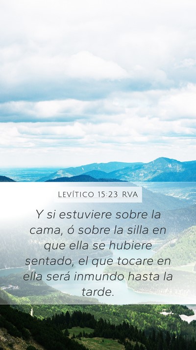 Levítico 15:23 RVA Mobile Phone Wallpaper - Y si estuviere sobre la cama, ó sobre la silla - Mobile Bible Verse Wallpaper
