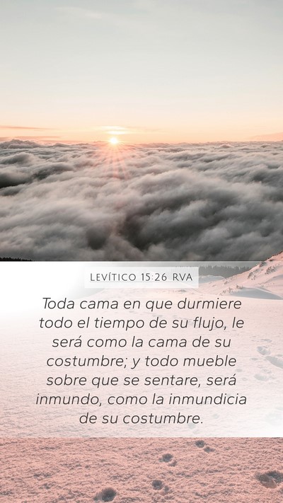 Levítico 15:26 RVA Mobile Phone Wallpaper - Toda cama en que durmiere todo el tiempo de su - Mobile Bible Verse Wallpaper