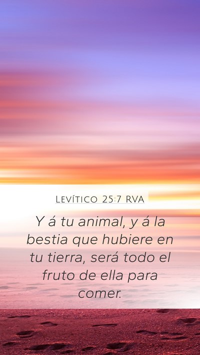Levítico 25:7 RVA Mobile Phone Wallpaper - Y á tu animal, y á la bestia que hubiere en tu - Mobile Bible Verse Wallpaper