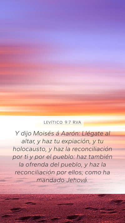 Levítico 9:7 RVA Mobile Phone Wallpaper - Y dijo Moisés á Aarón: Llégate al altar, y - Mobile Bible Verse Wallpaper