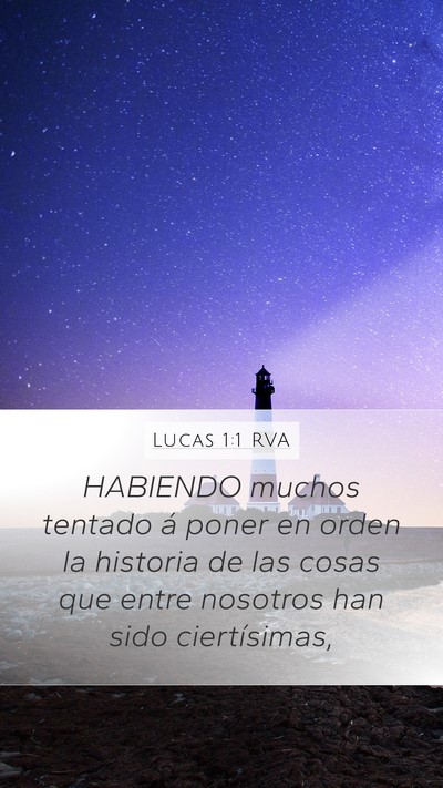 Lucas 1:1 RVA Mobile Phone Wallpaper - HABIENDO muchos tentado á poner en orden la - Mobile Bible Verse Wallpaper
