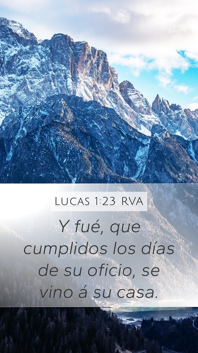 Lucas 1:23 RVA Mobile Phone Wallpaper - Y fué, que cumplidos los días de su oficio, se - Mobile Bible Verse Wallpaper