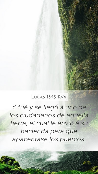 Lucas 15:15 RVA Mobile Phone Wallpaper - Y fué y se llegó á uno de los ciudadanos de - Mobile Bible Verse Wallpaper