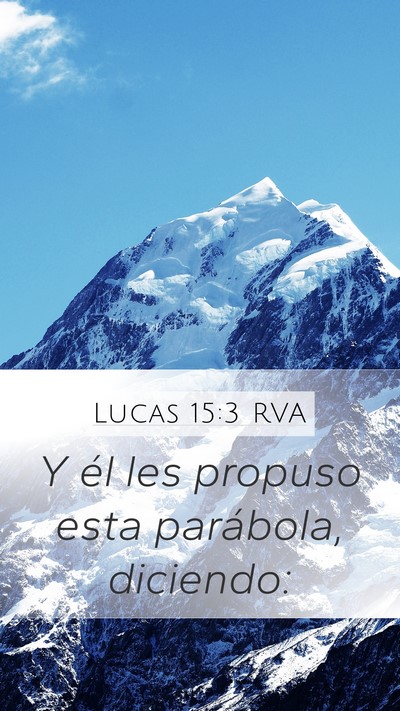 Lucas 15:3 RVA Mobile Phone Wallpaper - Y él les propuso esta parábola, - Mobile Bible Verse Wallpaper