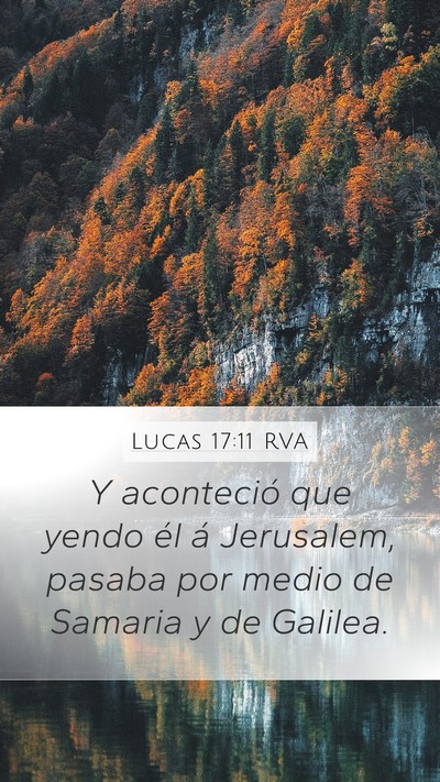 Lucas 17:11 RVA Mobile Phone Wallpaper - Y aconteció que yendo él á Jerusalem, pasaba - Mobile Bible Verse Wallpaper