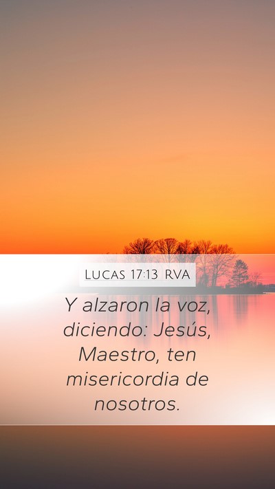 Lucas 17:13 RVA Mobile Phone Wallpaper - Y alzaron la voz, diciendo: Jesús, Maestro, ten - Mobile Bible Verse Wallpaper