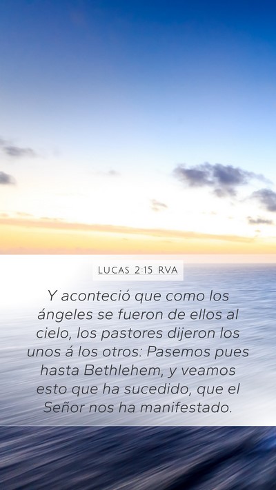 Lucas 2:15 RVA Mobile Phone Wallpaper - Y aconteció que como los ángeles se fueron de - Mobile Bible Verse Wallpaper