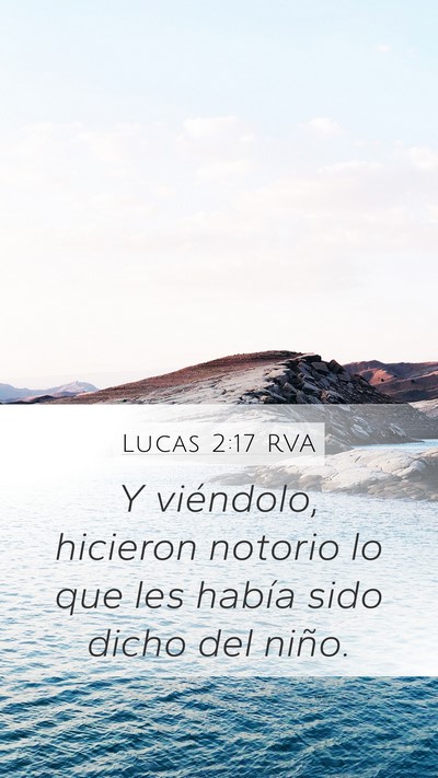 Lucas 2:17 RVA Mobile Phone Wallpaper - Y viéndolo, hicieron notorio lo que les había - Mobile Bible Verse Wallpaper