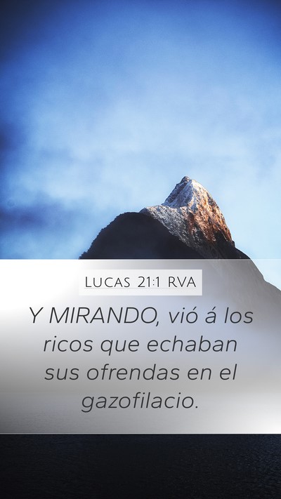 Lucas 21:1 RVA Mobile Phone Wallpaper - Y MIRANDO, vió á los ricos que echaban sus - Mobile Bible Verse Wallpaper