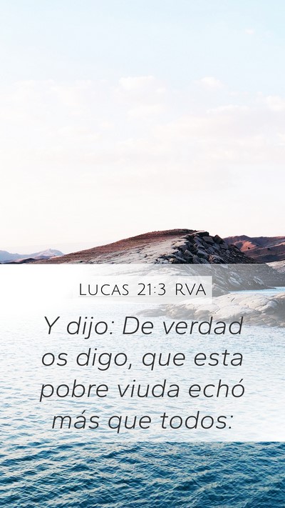 Lucas 21:3 RVA Mobile Phone Wallpaper - Y dijo: De verdad os digo, que esta pobre viuda - Mobile Bible Verse Wallpaper