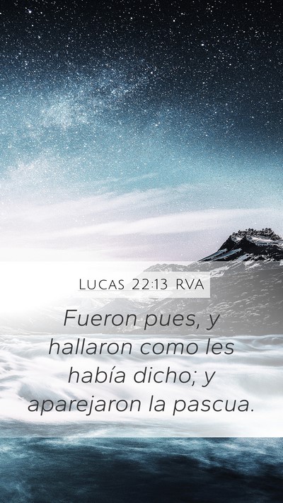 Lucas 22:13 RVA Mobile Phone Wallpaper - Fueron pues, y hallaron como les había dicho; y - Mobile Bible Verse Wallpaper