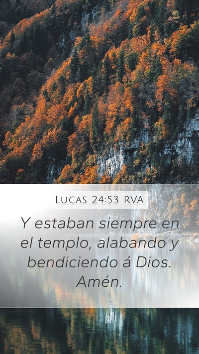 Lucas 24:53 RVA Mobile Phone Wallpaper - Y estaban siempre en el templo, alabando y - Mobile Bible Verse Wallpaper
