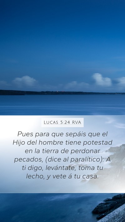 Lucas 5:24 RVA Mobile Phone Wallpaper - Pues para que sepáis que el Hijo del hombre - Mobile Bible Verse Wallpaper