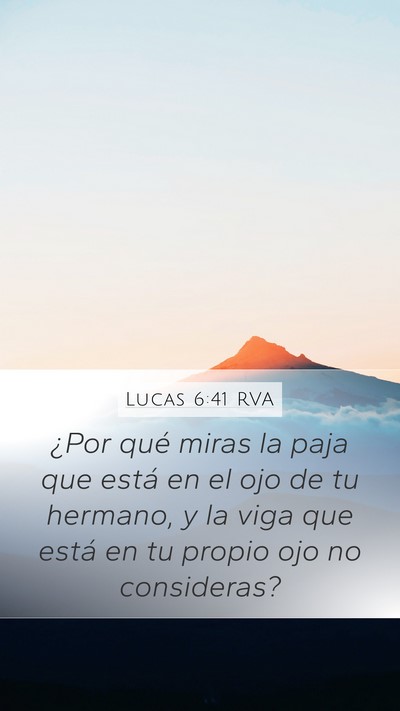 Lucas 6:41 RVA Mobile Phone Wallpaper - ¿Por qué miras la paja que está en el ojo de - Mobile Bible Verse Wallpaper