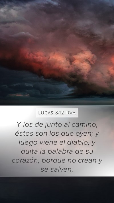 Lucas 8:12 RVA Mobile Phone Wallpaper - Y los de junto al camino, éstos son los que - Mobile Bible Verse Wallpaper
