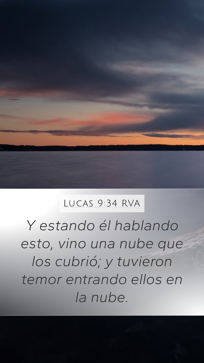 Lucas 9:34 RVA Mobile Phone Wallpaper - Y estando él hablando esto, vino una nube que - Mobile Bible Verse Wallpaper