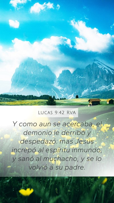 Lucas 9:42 RVA Mobile Phone Wallpaper - Y como aun se acercaba, el demonio le derribó y - Mobile Bible Verse Wallpaper