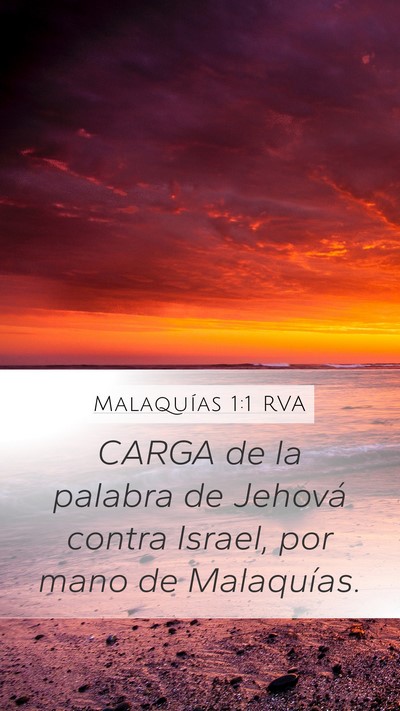 Malaquías 1:1 RVA Mobile Phone Wallpaper - CARGA de la palabra de Jehová contra Israel, por - Mobile Bible Verse Wallpaper