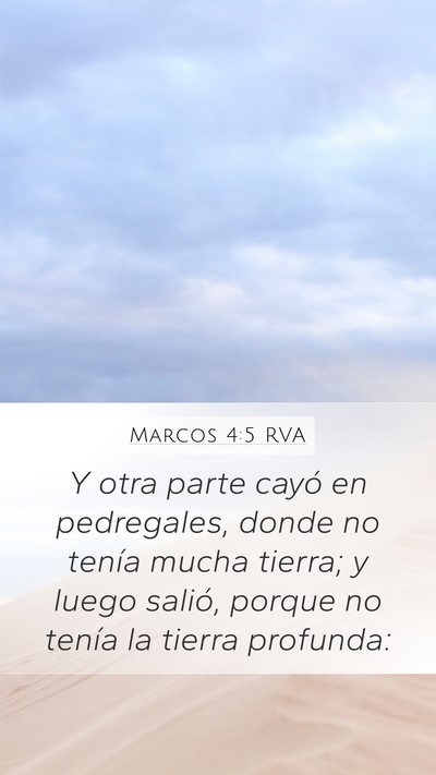 Marcos 4:5 RVA Mobile Phone Wallpaper - Y otra parte cayó en pedregales, donde no tenía - Mobile Bible Verse Wallpaper