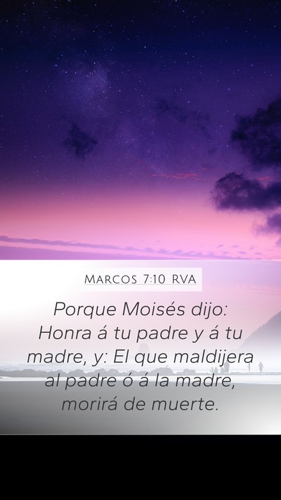 Marcos 7:10 RVA Mobile Phone Wallpaper - Porque Moisés dijo: Honra á tu padre y á tu - Mobile Bible Verse Wallpaper