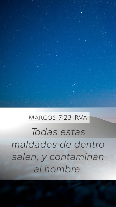 Marcos 7:23 RVA Mobile Phone Wallpaper - Todas estas maldades de dentro salen, y - Mobile Bible Verse Wallpaper