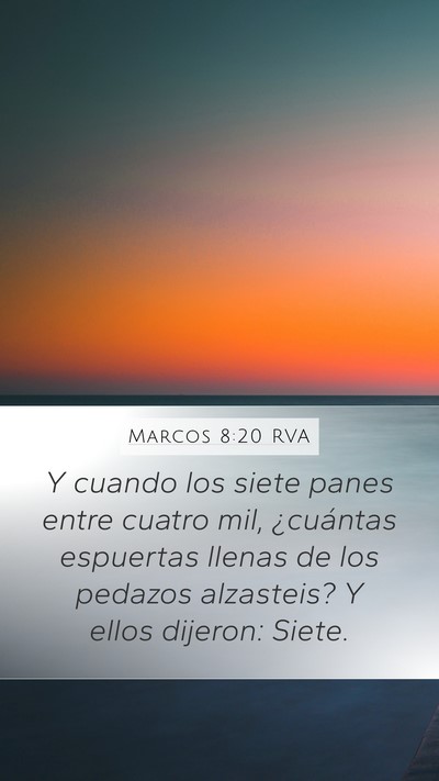 Marcos 8:20 RVA Mobile Phone Wallpaper - Y cuando los siete panes entre cuatro mil, - Mobile Bible Verse Wallpaper