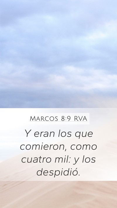 Marcos 8:9 RVA Mobile Phone Wallpaper - Y eran los que comieron, como cuatro mil: y los - Mobile Bible Verse Wallpaper