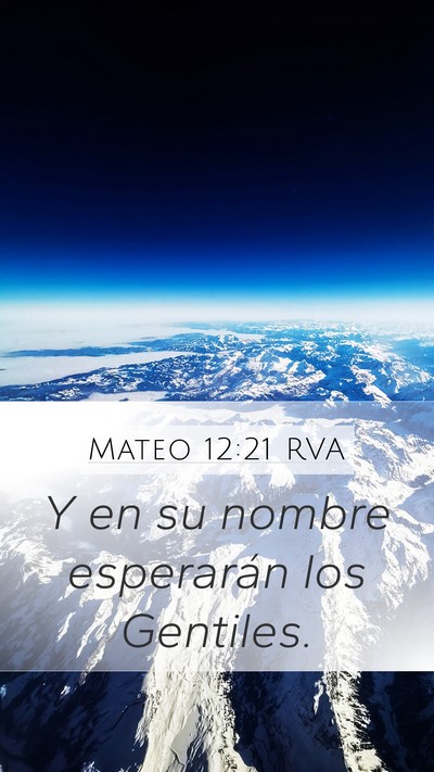 Mateo 12:21 RVA Mobile Phone Wallpaper - Y en su nombre esperarán los - Mobile Bible Verse Wallpaper
