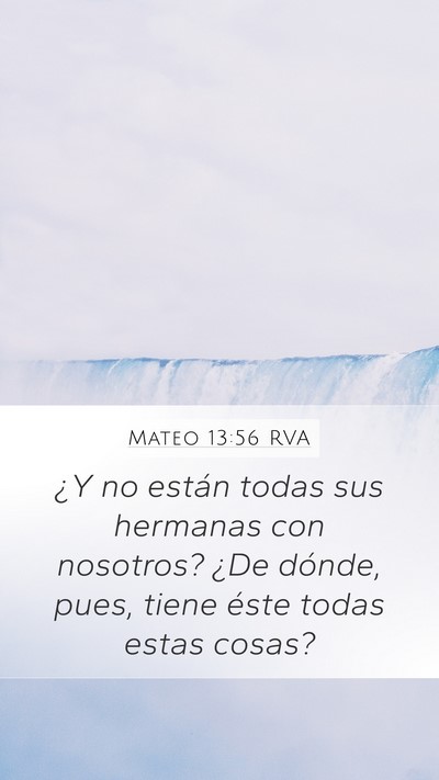 Mateo 13:56 RVA Mobile Phone Wallpaper - ¿Y no están todas sus hermanas con nosotros? - Mobile Bible Verse Wallpaper