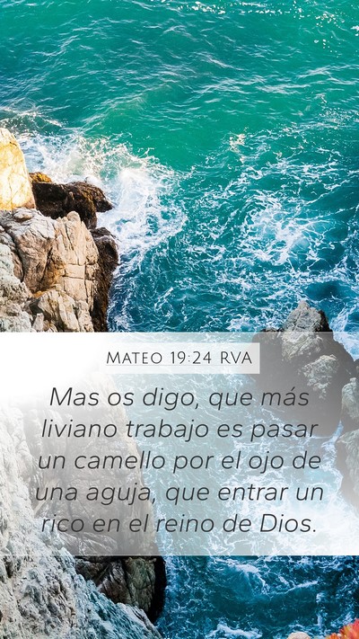 Mateo 19:24 RVA Mobile Phone Wallpaper - Mas os digo, que más liviano trabajo es pasar un - Mobile Bible Verse Wallpaper