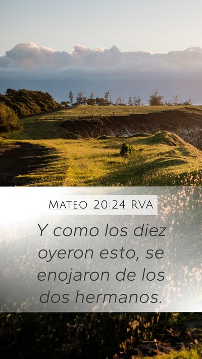 Mateo 20:24 RVA Mobile Phone Wallpaper - Y como los diez oyeron esto, se enojaron de los - Mobile Bible Verse Wallpaper
