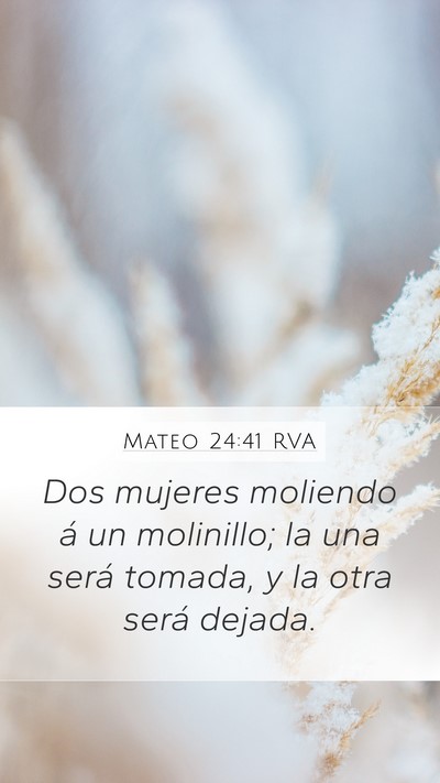 Mateo 24:41 RVA Mobile Phone Wallpaper - Dos mujeres moliendo á un molinillo; la una - Mobile Bible Verse Wallpaper