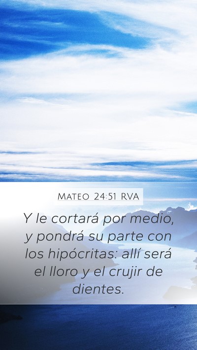 Mateo 24:51 RVA Mobile Phone Wallpaper - Y le cortará por medio, y pondrá su parte con - Mobile Bible Verse Wallpaper
