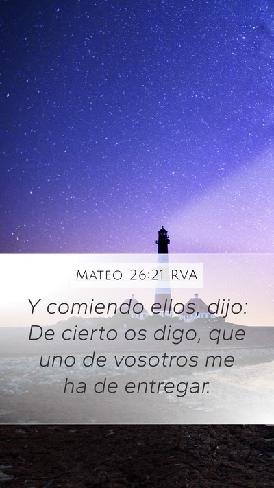 Mateo 26:21 RVA Mobile Phone Wallpaper - Y comiendo ellos, dijo: De cierto os digo, que - Mobile Bible Verse Wallpaper