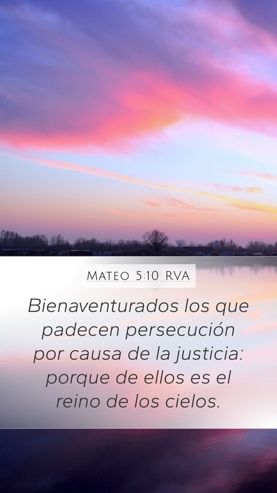 Mateo 5:10 RVA Mobile Phone Wallpaper - Bienaventurados los que padecen persecución por - Mobile Bible Verse Wallpaper