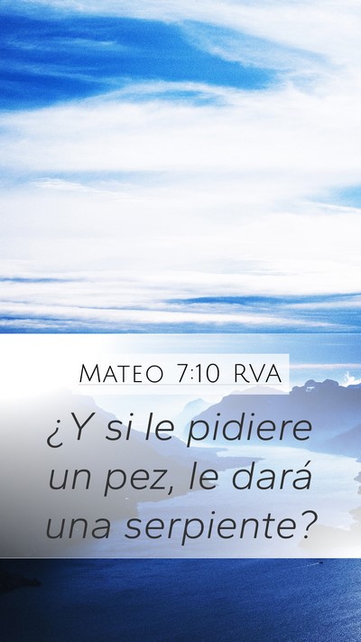 Mateo 7:10 RVA Mobile Phone Wallpaper - ¿Y si le pidiere un pez, le dará una - Mobile Bible Verse Wallpaper