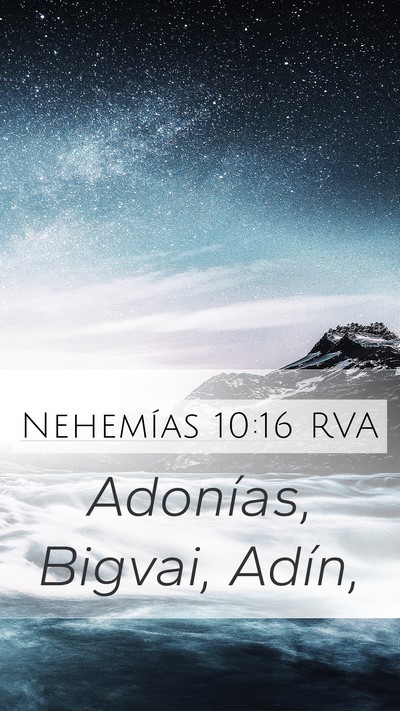 Nehemías 10:16 RVA Mobile Phone Wallpaper - Adonías, Bigvai, - Mobile Bible Verse Wallpaper