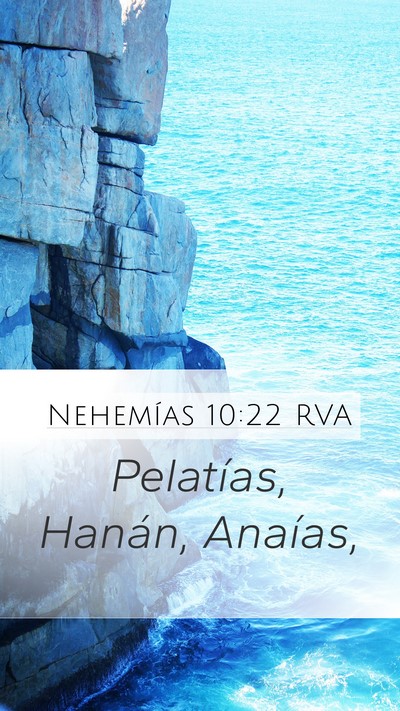 Nehemías 10:22 RVA Mobile Phone Wallpaper - Pelatías, Hanán, - Mobile Bible Verse Wallpaper