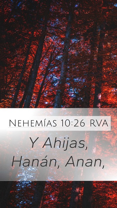 Nehemías 10:26 RVA Mobile Phone Wallpaper - Y Ahijas, Hanán, - Mobile Bible Verse Wallpaper