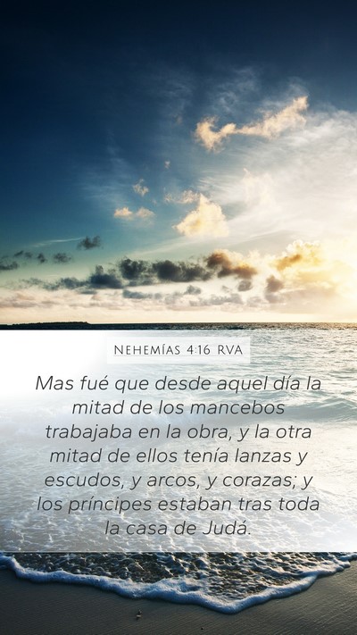 Nehemías 4:16 RVA Mobile Phone Wallpaper - Mas fué que desde aquel día la mitad de los - Mobile Bible Verse Wallpaper