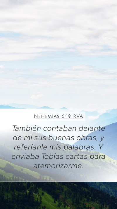 Nehemías 6:19 RVA Mobile Phone Wallpaper - También contaban delante de mí sus buenas - Mobile Bible Verse Wallpaper